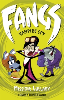 Fangs Vampire Spy : Mission: Lullaby Book 6, Paperback Fangs Vampire Spy : Mission: Lullaby Book 6, Paperback