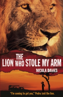 The Lion Who Stole My Arm, Paperback The Lion Who Stole My Arm, Paperback