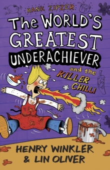 Hank Zipzer: The World's Greatest Underachiever and the Killer Chilli : v. 6, Paperback Hank Zipzer: The World's Greatest Underachiever and the Killer Chilli : v. 6, Paperback