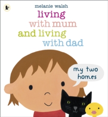 Living with Mum and Living with Dad: My Two Homes, Paperback Book Living with Mum and Living with Dad: My Two Homes, Paperback Book