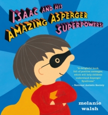 Isaac and His Amazing Asperger Superpowers!, Hardback Book Isaac and His Amazing Asperger Superpowers!, Hardback Book