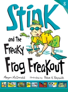 Stink and the Freaky Frog Freakout : No. 8, Paperback Stink and the Freaky Frog Freakout : No. 8, Paperback