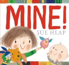 Mine!, Hardback Book Mine!, Hardback Book