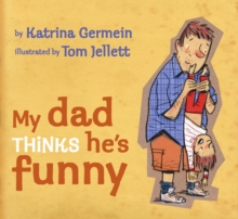 My Dad Thinks He's Funny, Paperback My Dad Thinks He's Funny, Paperback