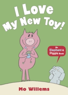 I Love My New Toy!, Paperback Book I Love My New Toy!, Paperback Book