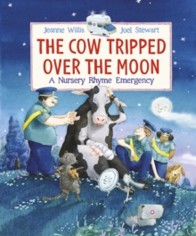 The Cow Tripped Over the Moon, Hardback The Cow Tripped Over the Moon, Hardback
