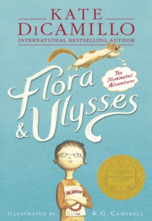 Flora & Ulysses : The Illuminated Adventures, Paperback Book Flora & Ulysses : The Illuminated Adventures, Paperback Book