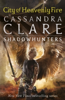 The Mortal Instruments 6: City of Heavenly Fire, Paperback The Mortal Instruments 6: City of Heavenly Fire, Paperback