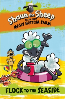Shaun the Sheep: Flock to the Seaside, Paperback Shaun the Sheep: Flock to the Seaside, Paperback