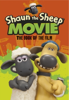 Shaun the Sheep Movie - The Book of the Film, Paperback Book Shaun the Sheep Movie - The Book of the Film, Paperback Book