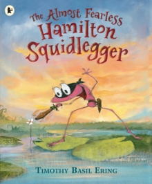 The Almost Fearless Hamilton Squidlegger, Paperback Book The Almost Fearless Hamilton Squidlegger, Paperback Book