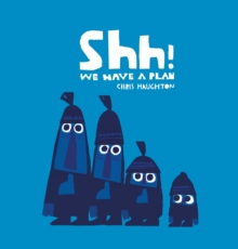 Shh! We Have a Plan, Board book Book Shh! We Have a Plan, Board book Book