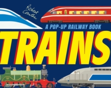 Trains : A Pop-Up Railway Book, Hardback Trains : A Pop-Up Railway Book, Hardback