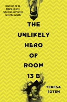 The Unlikely Hero of Room 13b, Paperback Book The Unlikely Hero of Room 13b, Paperback Book