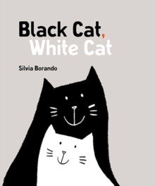 Black Cat, White Cat : a minibombo book, Hardback Book Black Cat, White Cat : a minibombo book, Hardback Book