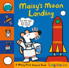 Maisy's Moon Landing : A Maisy First Science Book, Hardback Maisy's Moon Landing : A Maisy First Science Book, Hardback
