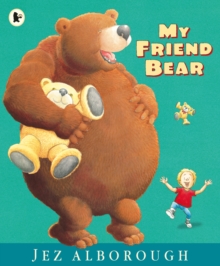 My Friend Bear, Paperback Book My Friend Bear, Paperback Book