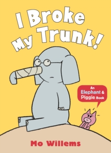 I Broke My Trunk!, Paperback Book I Broke My Trunk!, Paperback Book