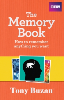 The Memory Book : How to Remember Anything You Want, Paperback Book The Memory Book : How to Remember Anything You Want, Paperback Book