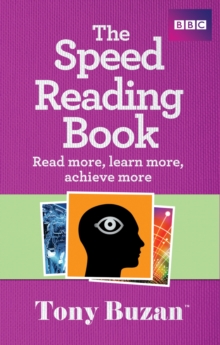 The Speed Reading Book : Read More, Learn More, Achieve More, Paperback Book The Speed Reading Book : Read More, Learn More, Achieve More, Paperback Book