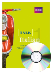 Talk Italian 1 : The Ideal Italian Course for Absolute Beginners, Mixed media product Book Talk Italian 1 : The Ideal Italian Course for Absolute Beginners, Mixed media product Book