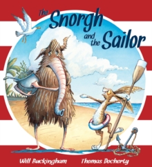 The Snorgh and the Sailor, Paperback Book The Snorgh and the Sailor, Paperback Book