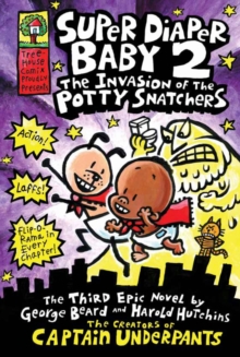 Super Diaper Baby 2 - The Invasion of the Potty Snatchers, Paperback Book Super Diaper Baby 2 - The Invasion of the Potty Snatchers, Paperback Book