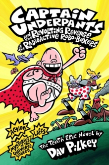 Captain Underpants and the Revolting Revenge of the Radioactive Robo-boxers, Paperback Book Captain Underpants and the Revolting Revenge of the Radioactive Robo-boxers, Paperback Book