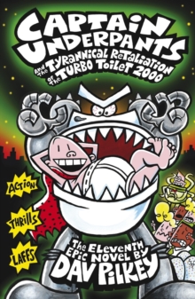 Captain Underpants and the Tyrannical Retaliation of the Turbo Toilet 2000, Paperback Book Captain Underpants and the Tyrannical Retaliation of the Turbo Toilet 2000, Paperback Book