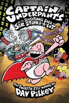 Captain Underpants and the Sensational Saga of Sir Stinks-A-Lot, Paperback Book Captain Underpants and the Sensational Saga of Sir Stinks-A-Lot, Paperback Book