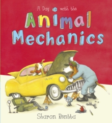 A Day with the Animal Mechanics, Paperback A Day with the Animal Mechanics, Paperback