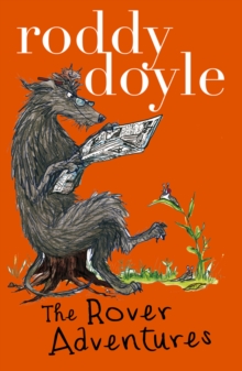 Roddy Doyle Bind-up: the Giggler Treatment, Rover Saves Christmas, the Meanwhile Adventures, Paperback Book Roddy Doyle Bind-up: the Giggler Treatment, Rover Saves Christmas, the Meanwhile Adventures, Paperback Book
