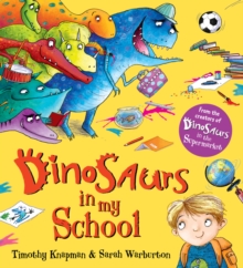 Dinosaurs in My School, Paperback Book Dinosaurs in My School, Paperback Book