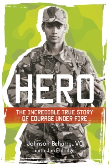 Hero: the Incredible True Story of Courage Under Fire, Paperback Hero: the Incredible True Story of Courage Under Fire, Paperback