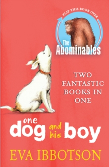 The Abominables/One Dog and His Boy Bind Up : One Dog and His Boy, Paperback The Abominables/One Dog and His Boy Bind Up : One Dog and His Boy, Paperback