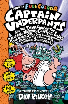 Capt Underpants and the Invasion of the Incredibly Naughty Cafeteria Ladies from Outer Space, Hardback Book Capt Underpants and the Invasion of the Incredibly Naughty Cafeteria Ladies from Outer Space, Hardback Book
