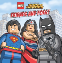 LEGO DC Superheroes Friends and Foes, Paperback Book LEGO DC Superheroes Friends and Foes, Paperback Book
