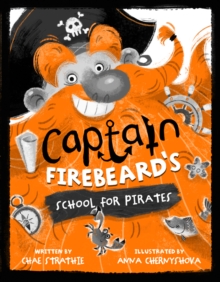 Captain Firebeard's School for Pirates, Paperback Book Captain Firebeard's School for Pirates, Paperback Book