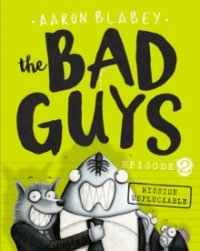 The Bad Guys Episode 2: Mission Unpluckable, Paperback The Bad Guys Episode 2: Mission Unpluckable, Paperback