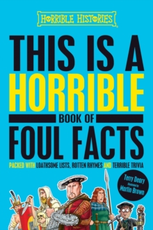 Horrible Histories: This is a Horrible Book of Foul Facts, Hardback Book Horrible Histories: This is a Horrible Book of Foul Facts, Hardback Book