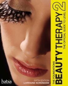 Beauty Therapy: The Foundations : The Official Guide To Beauty Therapy Level 2, Paperback Book Beauty Therapy: The Foundations : The Official Guide To Beauty Therapy Level 2, Paperback Book