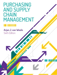 Purchasing and Supply Chain Management : Analysis, Strategy, Planning and Practice, Mixed media product Purchasing and Supply Chain Management : Analysis, Strategy, Planning and Practice, Mixed media product