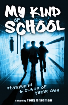 My Kind of School : Stories in a Class of Their Own, Paperback Book My Kind of School : Stories in a Class of Their Own, Paperback Book