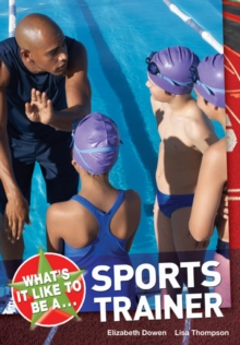 What's it Like to be a Sports Trainer?, Paperback Book What's it Like to be a Sports Trainer?, Paperback Book