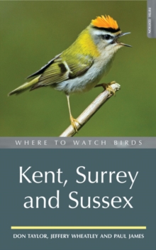 Where to Watch Birds in Kent, Surrey and Sussex, Paperback Book Where to Watch Birds in Kent, Surrey and Sussex, Paperback Book