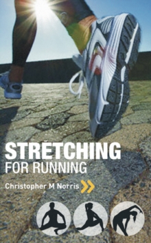 Stretching for Running : Chris Norris's Three-phase Programme, Paperback Book Stretching for Running : Chris Norris's Three-phase Programme, Paperback Book