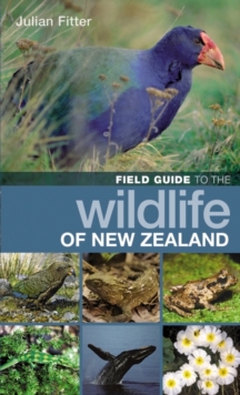 Field Guide to the Wildlife of New Zealand, Paperback Field Guide to the Wildlife of New Zealand, Paperback