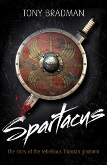 Spartacus : The Story of the Rebellious Thracian Gladiator, Paperback Book Spartacus : The Story of the Rebellious Thracian Gladiator, Paperback Book