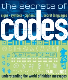 The Secrets of Codes : Understanding the World of Hidden Messages, Paperback Book The Secrets of Codes : Understanding the World of Hidden Messages, Paperback Book