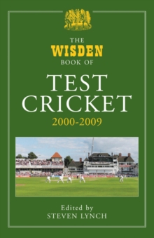 The Wisden Book of Test Cricket : v. 4, Hardback The Wisden Book of Test Cricket : v. 4, Hardback